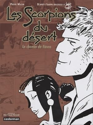 Les Scorpions du Désert Tome IV : Le chemin de Fièvre - Pierre Wasem