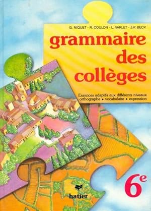 Français 6e. Grammaire des collèges - Collectif