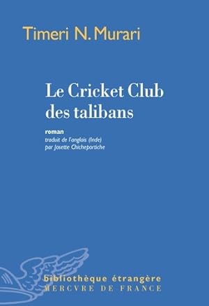 Seller image for Le cricket club des talibans - Timeri N. Murari for sale by Book Hmisphres