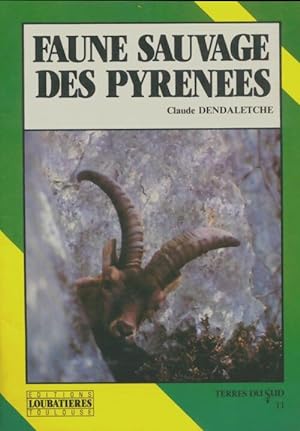 Seller image for La faune sauvage des Pyr?n?es - Claude Dendaletche for sale by Book Hmisphres