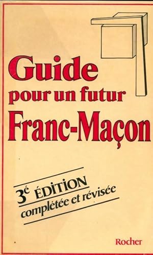 Seller image for Guide pour un futur franc-ma?on - Anonyme ; Collectif for sale by Book Hmisphres