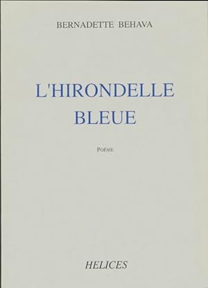 L'hirondelle bleue - Bernadette Behava