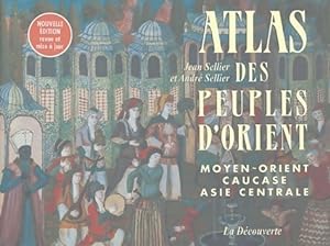Atlas des peuples d'orient - Jean Sellier