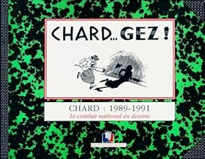 Chard. Gez : 1989-1991. Le combat national en dessins - Chard