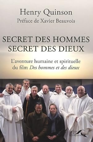 Secret des hommes secret des dieux l'aventure humaine et spirituelle du film Des hommes et des di...