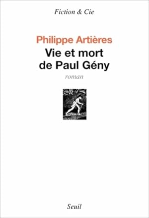 Bild des Verkufers fr Vie et Mort de Paul G?ny - Philippe Arti?res zum Verkauf von Book Hmisphres