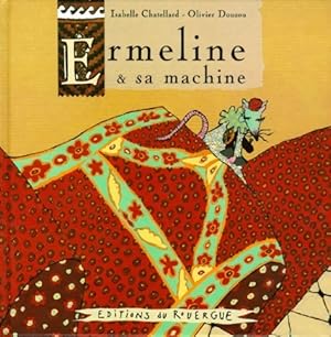 Ermeline & sa machine - Olivier Douzou