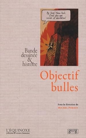 Bild des Verkufers fr Objectif bulles : Bande dessin?e & histoire - Michel Porret zum Verkauf von Book Hmisphres