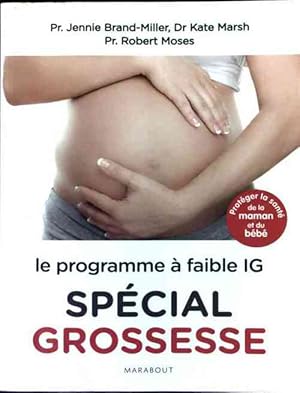 Le programme à faible IG. Spécial grossesse - Jennie Brand-Miller