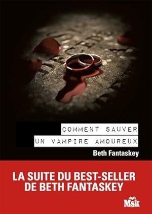 Seller image for Comment sauver un vampire amoureux - Beth Fantaskey for sale by Book Hmisphres