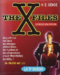 The X-Files, le guide non officiel. La 3e saison - N.E. Genge