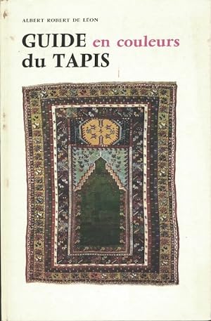 Guide en couleurs du tapis - Albert Robert De Léon