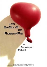 Les saisons de Rosemarie - Dominique Richard