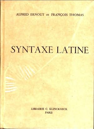 Seller image for Syntaxe latine - Alfred Ernout for sale by Book Hmisphres