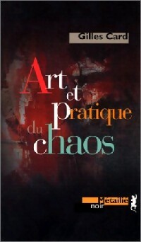 Bild des Verkufers fr Art et pratique du chaos - Gilles Card zum Verkauf von Book Hmisphres