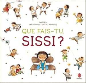 Immagine del venditore per Que fais-tu Sissi ? - Mao Xiao venduto da Book Hmisphres