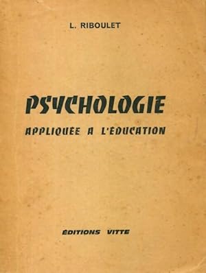 Seller image for Psychologie appliqu?e ? l'?ducation - L Riboulet for sale by Book Hmisphres