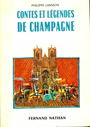 Contes et légendes de Champagne - Philippe Lannion