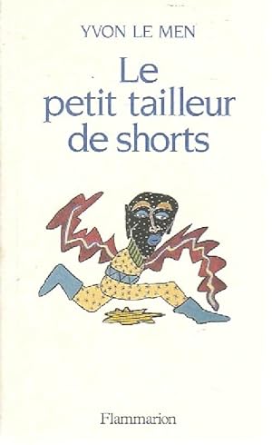 Image du vendeur pour Le petit tailleur de shorts - Yvon Le Men mis en vente par Book Hmisphres