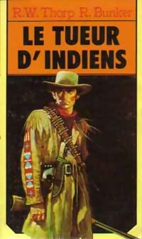 Seller image for Le tueur d'indiens - William Thorp for sale by Book Hmisphres