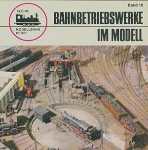 Bahnbetriebswerke im modell - Hans-Jozchim Spieth