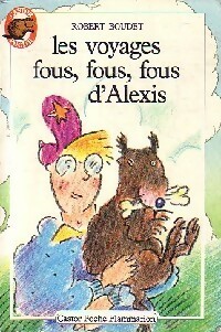 Image du vendeur pour Les voyages fous, fous, fous d'Alexis - Robert Boudet mis en vente par Book Hmisphres