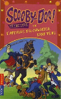 Image du vendeur pour Scooby-doo et l'affaire du cavalier sans t?te - James Gelsey mis en vente par Book Hmisphres