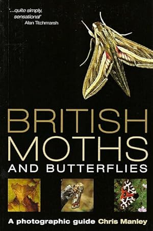 Image du vendeur pour British Moths and Butterflies. A Photographic Guide. mis en vente par C. Arden (Bookseller) ABA