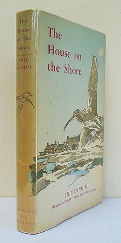 Bild des Verkufers fr The House on the Shore. The Story of Monks  House Bird Observatory. zum Verkauf von C. Arden (Bookseller) ABA