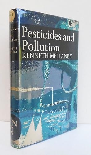 Pesticides and Pollution. The New Naturalist.