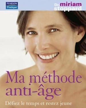 Ma méthode anti-âge. Défiez le temps et restez jeune - Miriam Stoppard