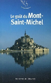 Seller image for Le go?t du Mont-Saint-Michel - Jean-No?l Mouret for sale by Book Hmisphres