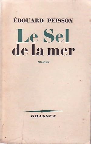 Seller image for Le sel de la mer - Edouard Peisson for sale by Book Hmisphres