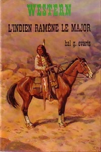 Bild des Verkufers fr L'indien ram?ne le major - Hal G. Evarts zum Verkauf von Book Hmisphres