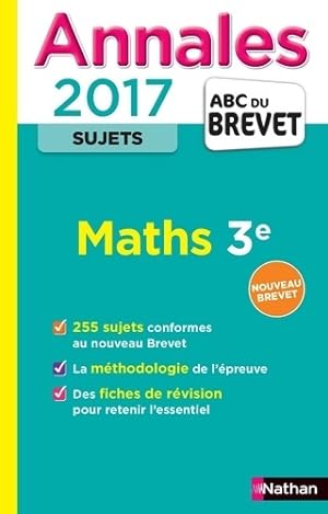 Annales abc du brevet 2017 maths 3e - Carole Feugère