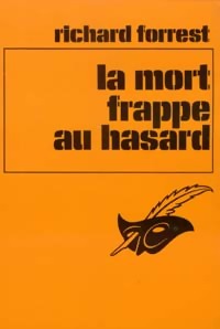 Image du vendeur pour La mort frappe au hasard - Richard Forrest mis en vente par Book Hmisphres