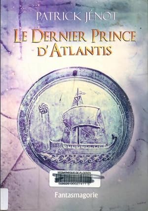 Le dernier prince d'Atlantis - Patrick Jénot