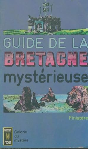 Guide de la Bretagne mystérieuse : Finistère - Inconnu