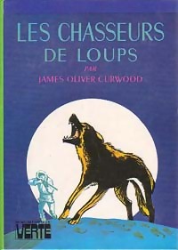 Immagine del venditore per Les chasseurs de loups - James Oliver Curwood venduto da Book Hmisphres