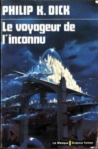 Seller image for Le voyageur de l'inconnu - Philip Kindred Dick for sale by Book Hmisphres