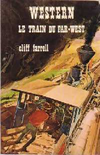 Immagine del venditore per Le train du Far-West - Cliff Farrell venduto da Book Hmisphres
