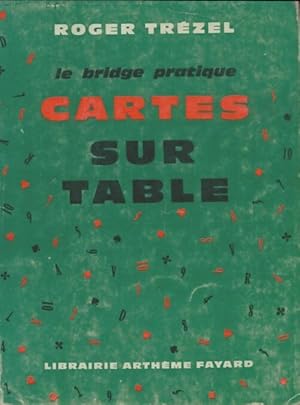 Le bridge pratique : Cartes sur table - Roger Trezel