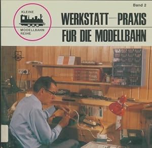 Werkstattpraxis f?r die modellbahn - Gernot Balcke