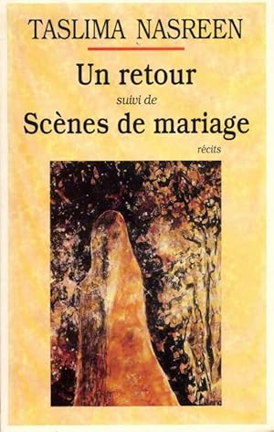 Seller image for Un retour / Sc?nes de mariage - Taslima Nasreen for sale by Book Hmisphres