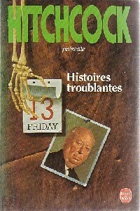 Histoires troublantes - Alfred Hitchcock
