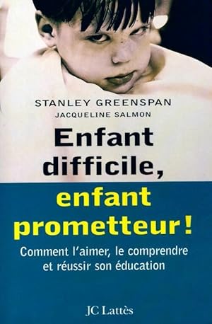 Enfant difficile, enfant prometteur - Stanley Greenspan