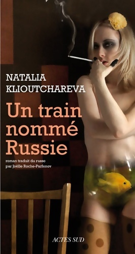 Bild des Verkufers fr Un train nomm? Russie - Natalia Klioutchareva zum Verkauf von Book Hmisphres