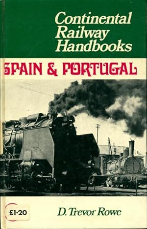 Continental railway handbooks : Spain & Portugal - D Trevor Rowe