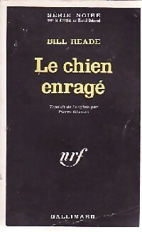 Seller image for Le chien enrag? - Bill Reade for sale by Book Hmisphres