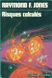 Risques calcul?s - Raymond F. Jones